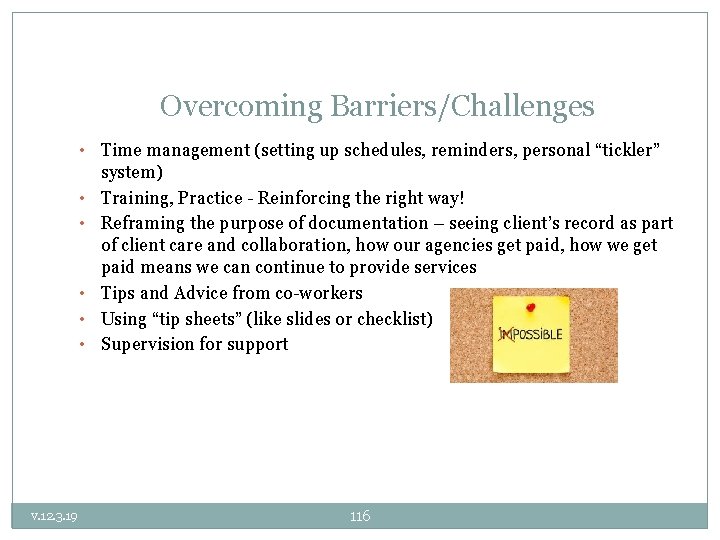 Overcoming Barriers/Challenges • • • v. 12. 3. 19 Time management (setting up schedules,
