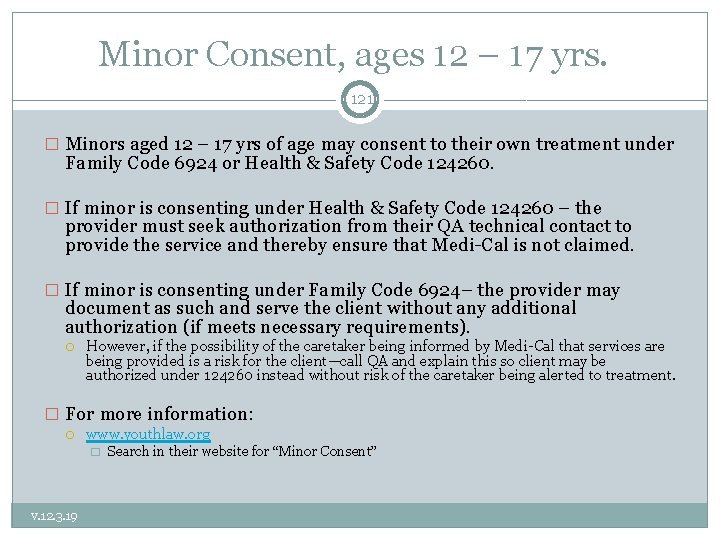 Minor Consent, ages 12 – 17 yrs. 121 � Minors aged 12 – 17