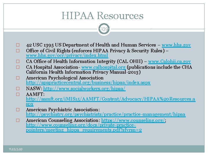 HIPAA Resources 139 � � � � � v. 12. 3. 19 42 USC