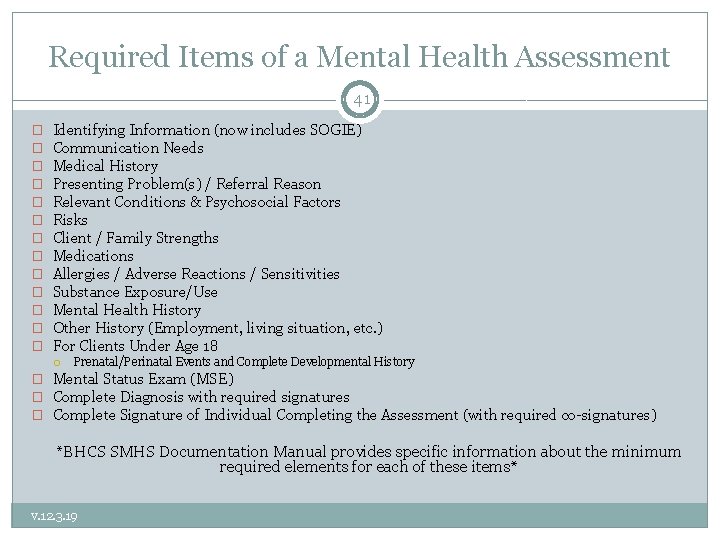 Required Items of a Mental Health Assessment 41 � � � � Identifying Information