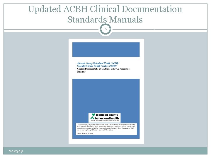 Updated ACBH Clinical Documentation Standards Manuals 5 v. 12. 3. 19 