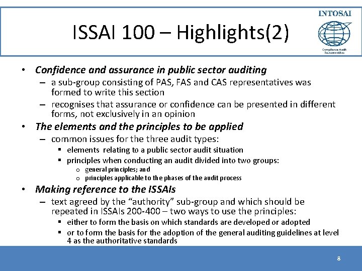 ISSAI 100 – Highlights(2) • Confidence and assurance in public sector auditing – a