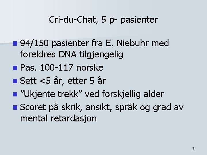 Cri-du-Chat, 5 p- pasienter n 94/150 pasienter fra E. Niebuhr med foreldres DNA tilgjengelig