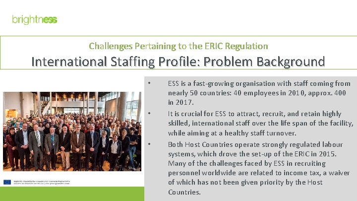 Challenges Pertaining to the ERIC Regulation International Staffing Profile: Problem Background • • •