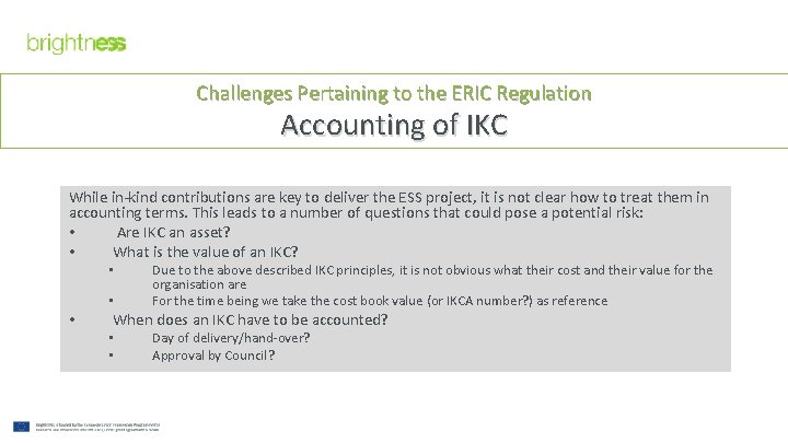 Challenges Pertaining to the ERIC Regulation Accounting of IKC While in-kind contributions are key