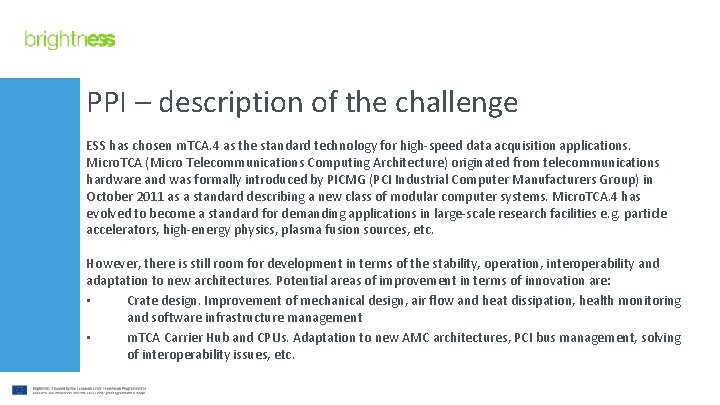 PPI – description of the challenge ESS has chosen m. TCA. 4 as the