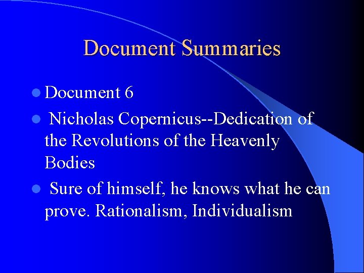 Document Summaries l Document 6 l Nicholas Copernicus--Dedication of the Revolutions of the Heavenly