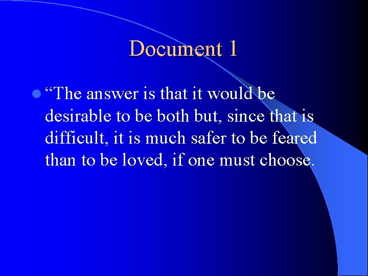Document 1 l “The answer is that it would be desirable to be both
