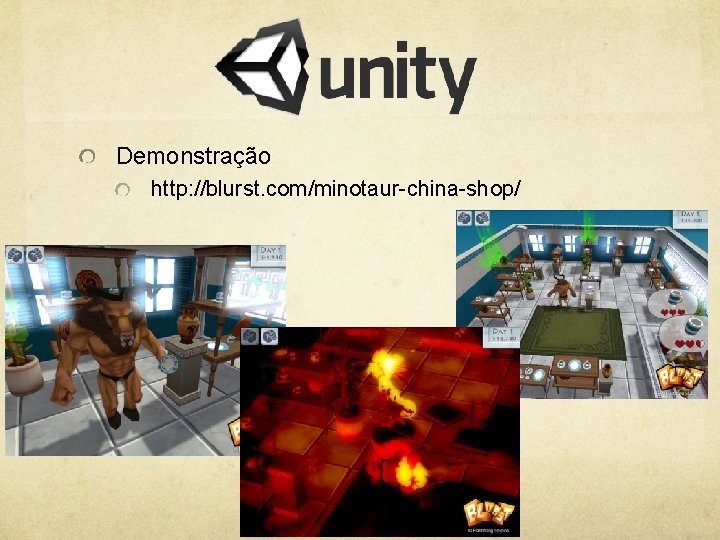 Demonstração http: //blurst. com/minotaur-china-shop/ 