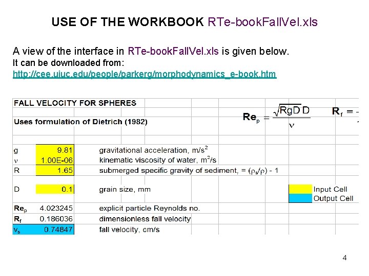 USE OF THE WORKBOOK RTe-book. Fall. Vel. xls A view of the interface in