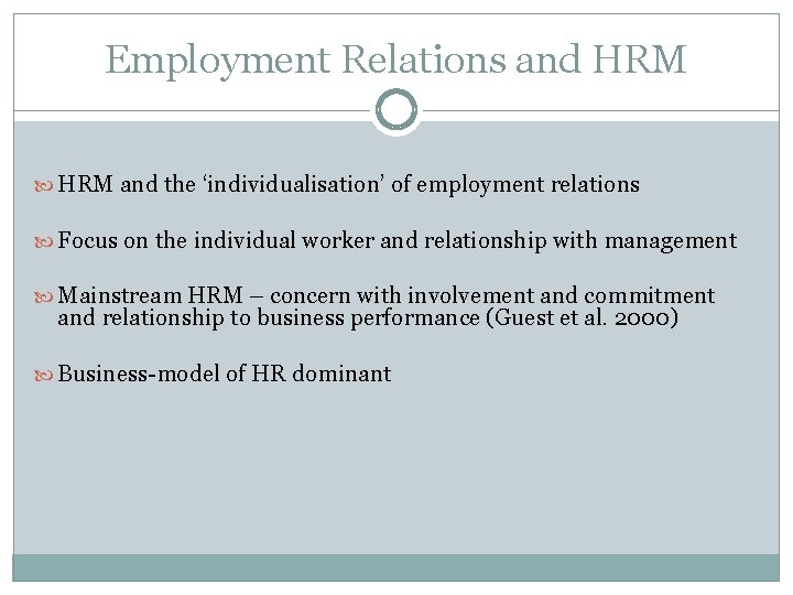 Employment Relations and HRM and the ‘individualisation’ of employment relations Focus on the individual