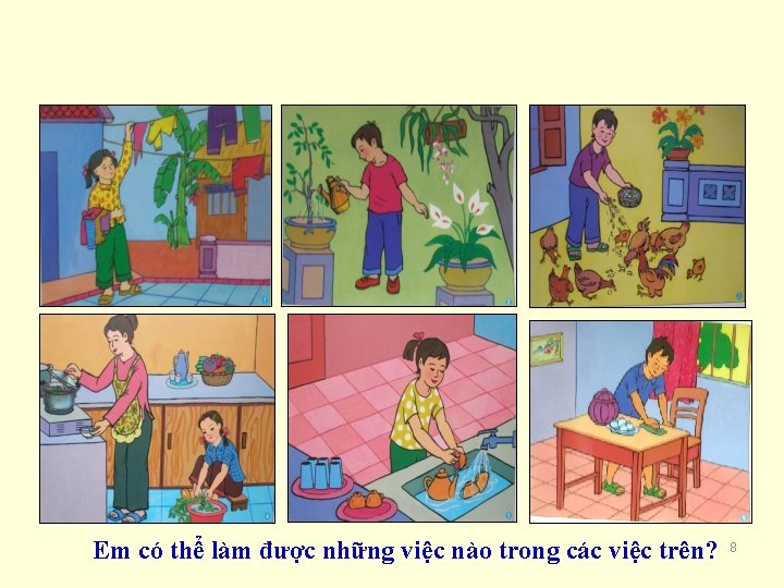 Em có thể làm được những việc nào trong các việc trên? 8 