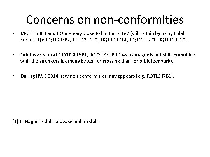 Concerns on non-conformities • MQTL in IR 3 and IR 7 are very close