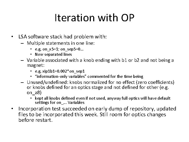 Iteration with OP • LSA software stack had problem with: – Multiple statements in