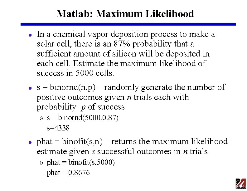 Matlab: Maximum Likelihood l l In a chemical vapor deposition process to make a