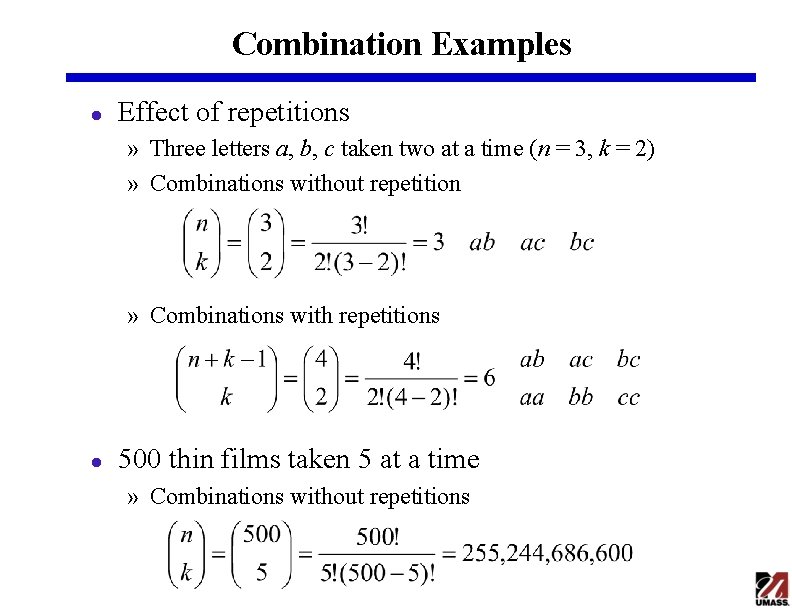 Combination Examples l Effect of repetitions » Three letters a, b, c taken two