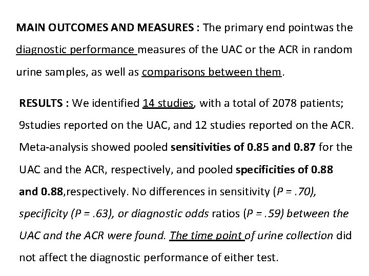 MAIN OUTCOMES AND MEASURES : The primary end pointwas the diagnostic performance measures of