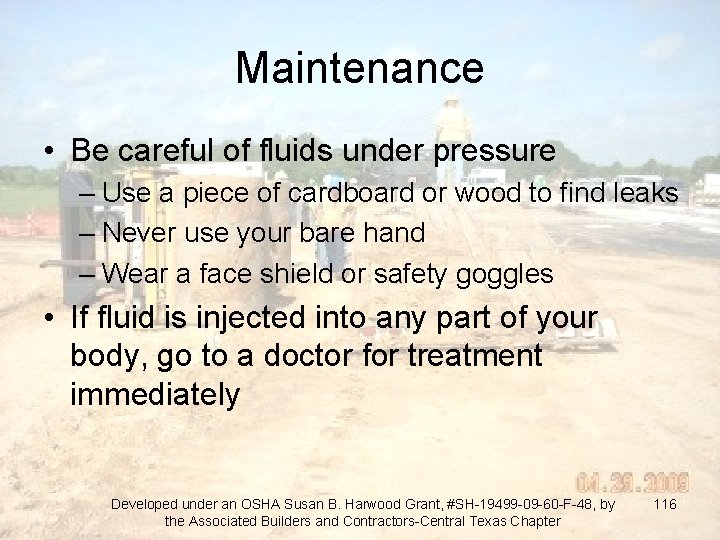 Maintenance • Be careful of fluids under pressure – Use a piece of cardboard