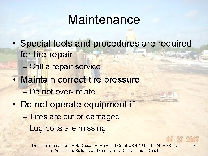 Maintenance • Special tools and procedures are required for tire repair – Call a