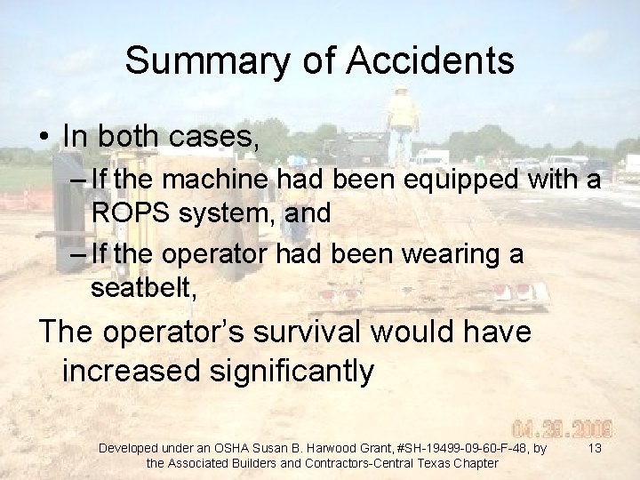 Summary of Accidents • In both cases, – If the machine had been equipped