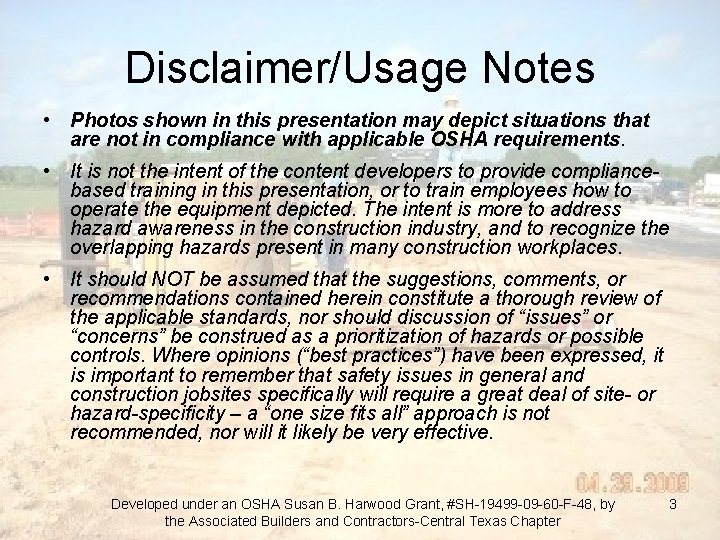 Disclaimer/Usage Notes • Photos shown in this presentation may depict situations that are not