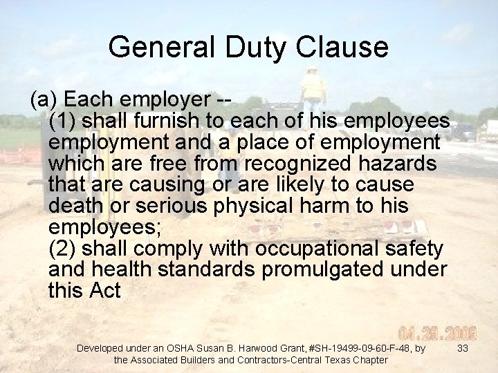 General Duty Clause (a) Each employer -(1) shall furnish to each of his employees