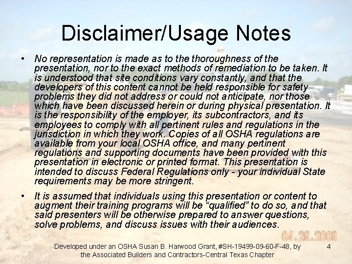 Disclaimer/Usage Notes • No representation is made as to the thoroughness of the presentation,