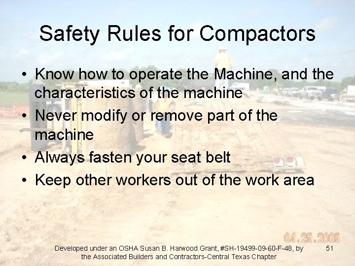 Safety Rules for Compactors • Know how to operate the Machine, and the characteristics