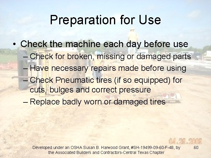 Preparation for Use • Check the machine each day before use – Check for