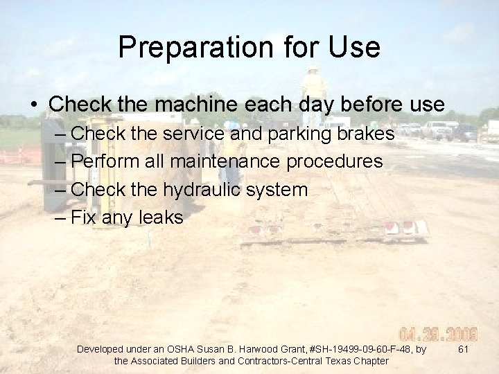 Preparation for Use • Check the machine each day before use – Check the