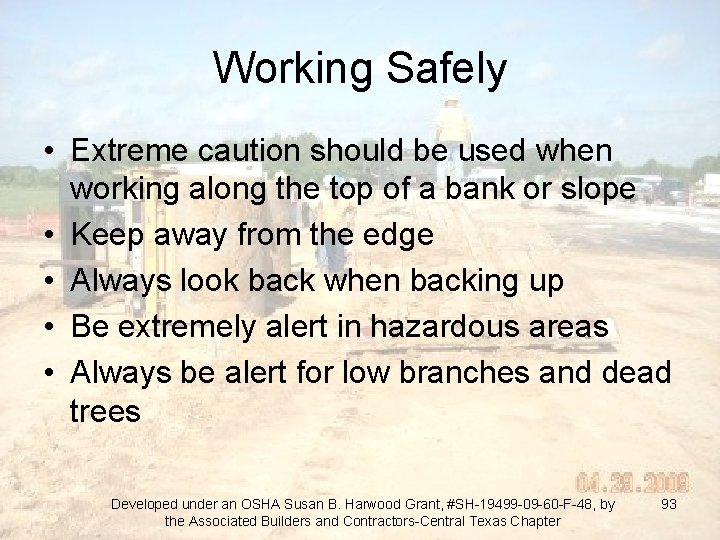 Working Safely • Extreme caution should be used when working along the top of