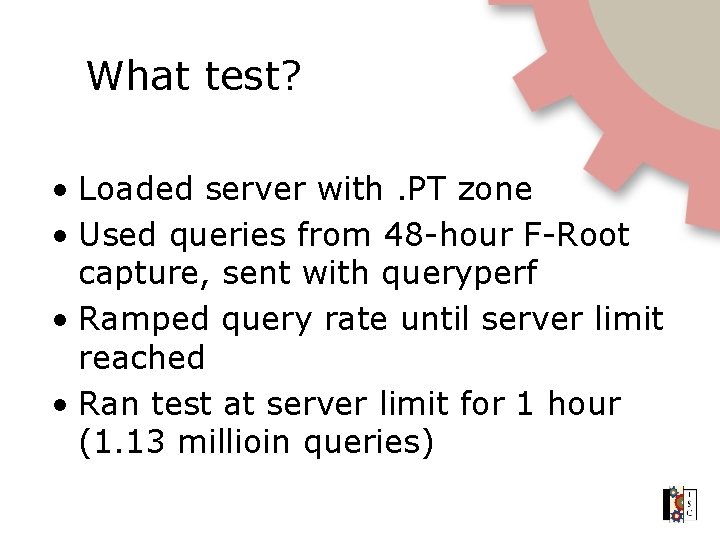 What test? • Loaded server with. PT zone • Used queries from 48 -hour