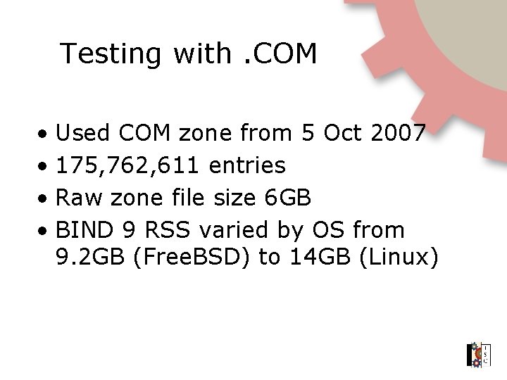 Testing with. COM • Used COM zone from 5 Oct 2007 • 175, 762,