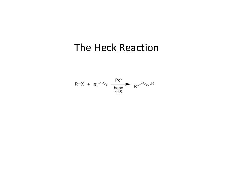 The Heck Reaction 