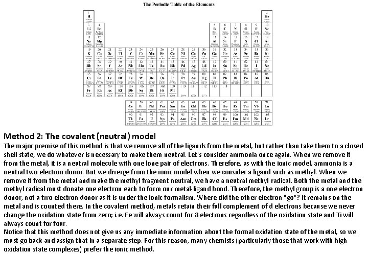 Method 2: The covalent (neutral) model The major premise of this method is that