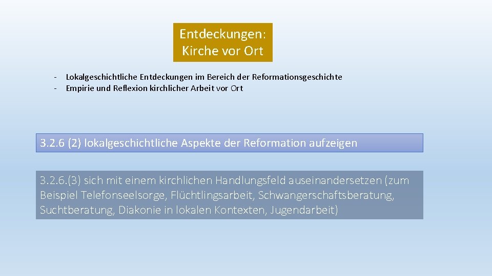 Entdeckungen: Kirche vor Ort - Lokalgeschichtliche Entdeckungen im Bereich der Reformationsgeschichte - Empirie und