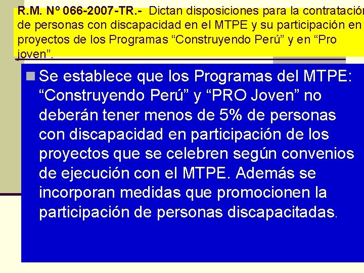 R. M. Nº 066 -2007 -TR. - Dictan disposiciones para la contratación de personas