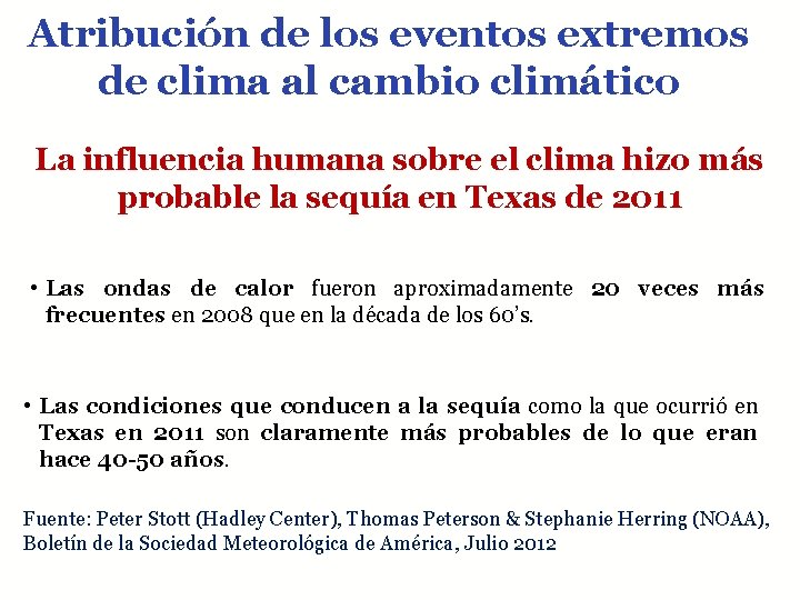 Atribución de los eventos extremos de clima al cambio climático La influencia humana sobre