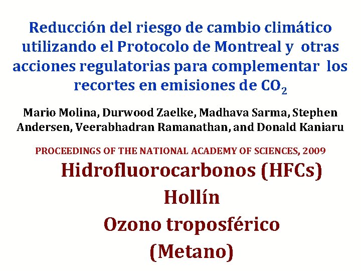 Reducción del riesgo de cambio climático utilizando el Protocolo de Montreal y otras acciones