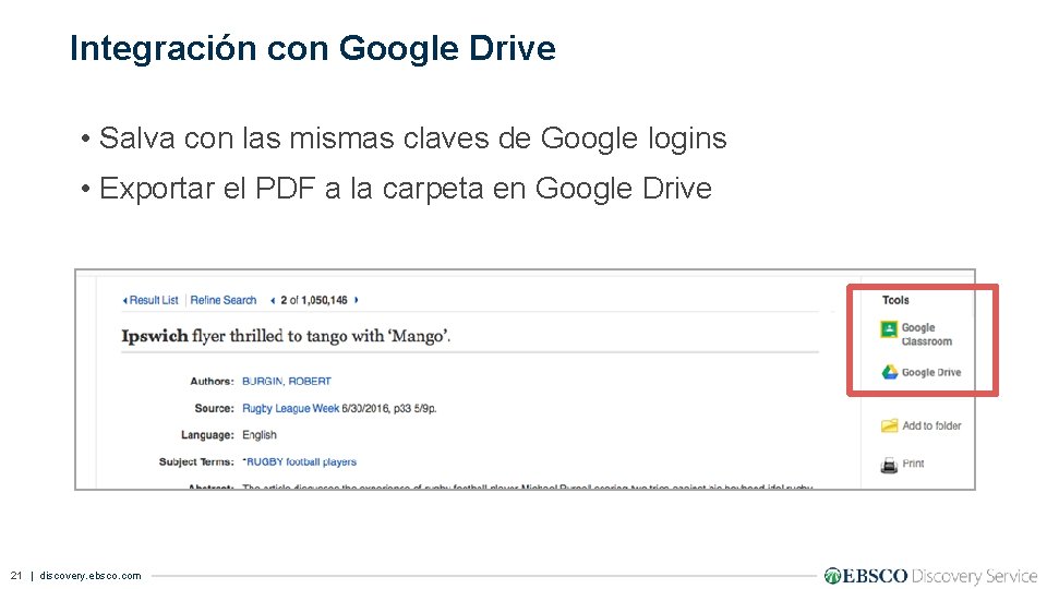 Integración con Google Drive • Salva con las mismas claves de Google logins •