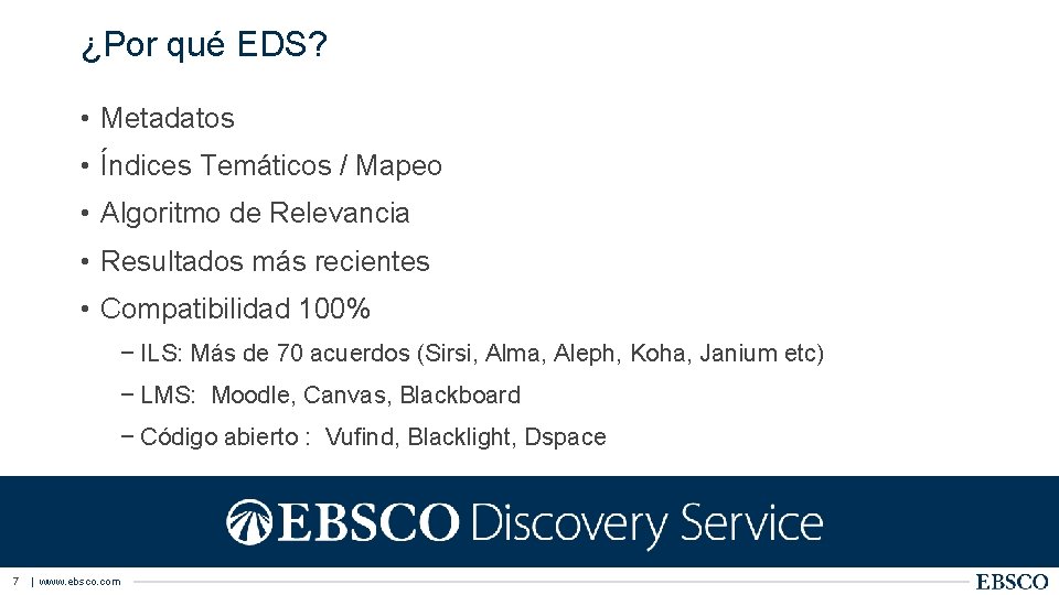 ¿Por qué EDS? • Metadatos • Índices Temáticos / Mapeo • Algoritmo de Relevancia