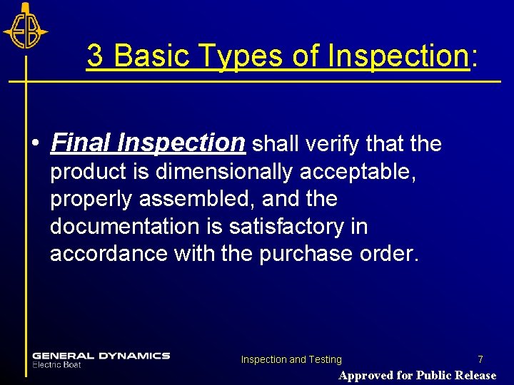 3 Basic Types of Inspection: • Final Inspection shall verify that the product is 3 Basic Types of Inspection: • Final Inspection shall verify that the product is
