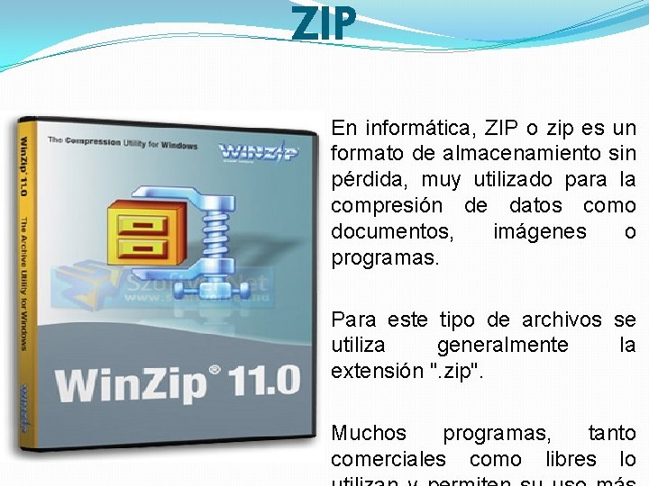 ZIP En informática, ZIP o zip es un formato de almacenamiento sin pérdida, muy