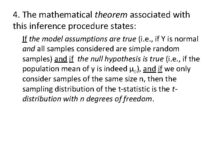 4. The mathematical theorem associated with this inference procedure states: If the model assumptions