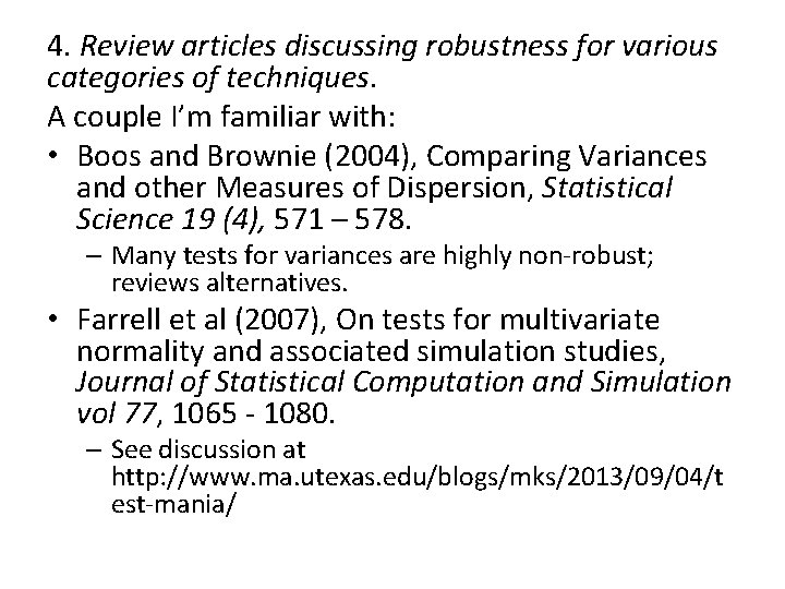 4. Review articles discussing robustness for various categories of techniques. A couple I’m familiar