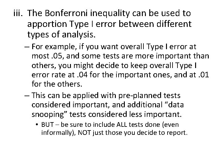 iii. The Bonferroni inequality can be used to apportion Type I error between different