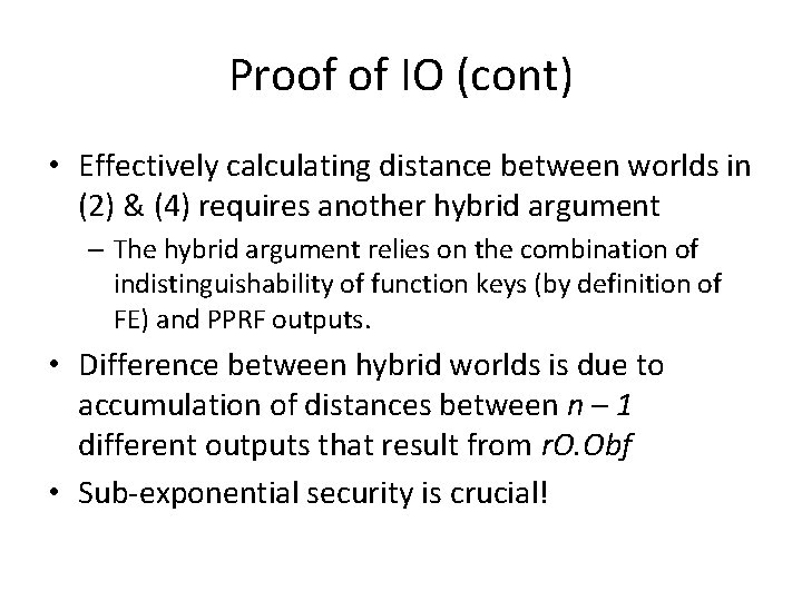 Proof of IO (cont) • Effectively calculating distance between worlds in (2) & (4)