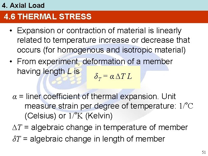 4. Axial Load 4. 6 THERMAL STRESS • Expansion or contraction of material is