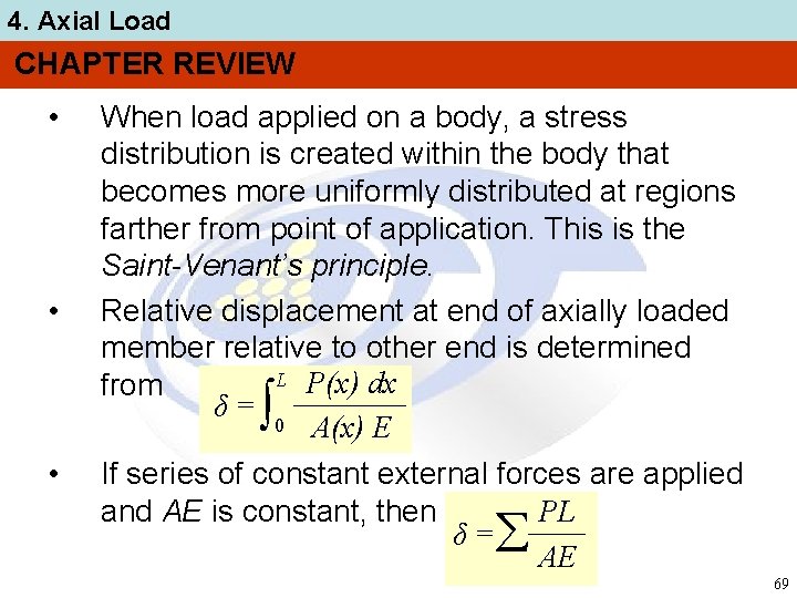 4. Axial Load CHAPTER REVIEW • • When load applied on a body, a