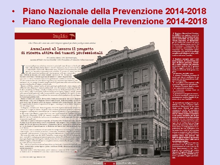  • Piano Nazionale della Prevenzione 2014 -2018 • Piano Regionale della Prevenzione 2014